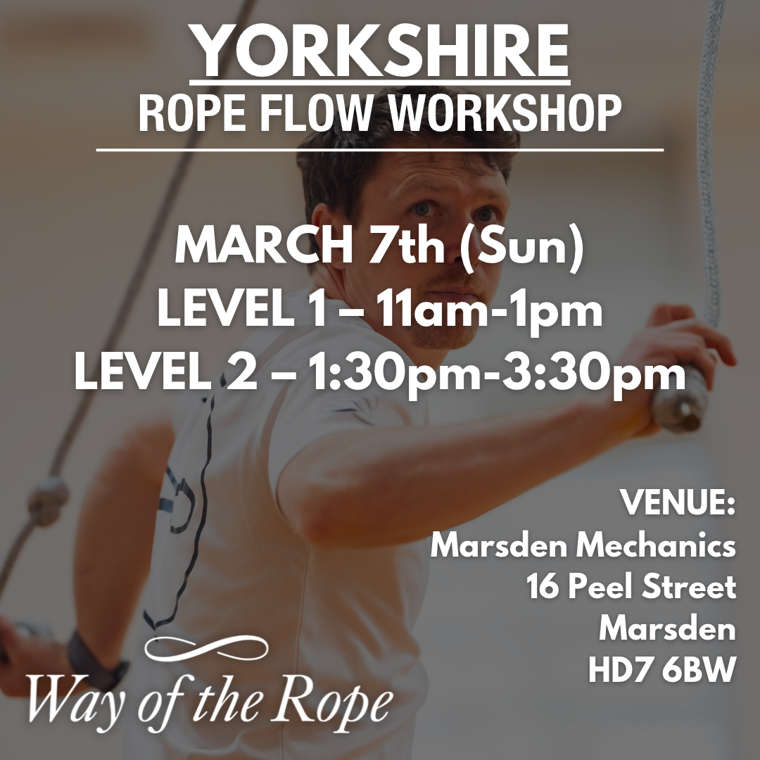 ROPE FLOW WORKSHOP || West Yorkshire – Mar 7th 2027